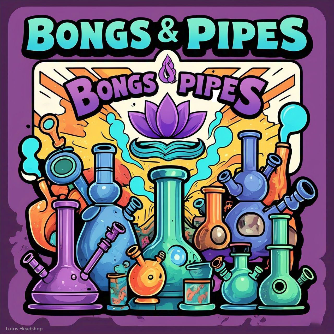 Bongs & Pipes